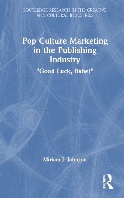 Pop Culture Marketing in the Publishing Industry - "Good Luck, Babe!"