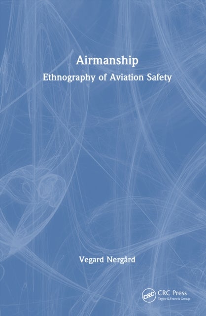 Airmanship - Ethnography of Aviation Safety