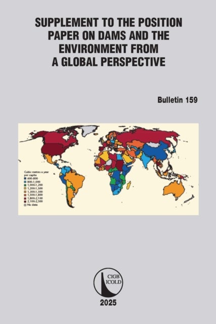 Supplement to the Position Paper on Dams and the Environment from a Global Perspective / Supplement au Document de Synthese sur les Barrages et l'Environnement d'un Point de Vue Perspective