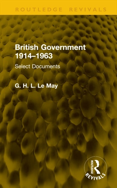 British Government 1914–1963 - Select Documents