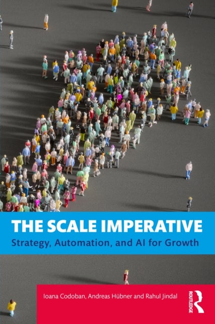 The Scale Imperative - Strategy, Automation, and AI for Scale