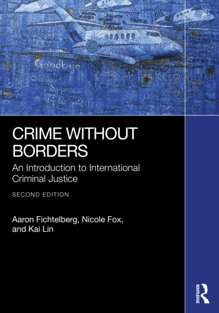 Crime Without Borders - An Introduction to International Criminal Justice