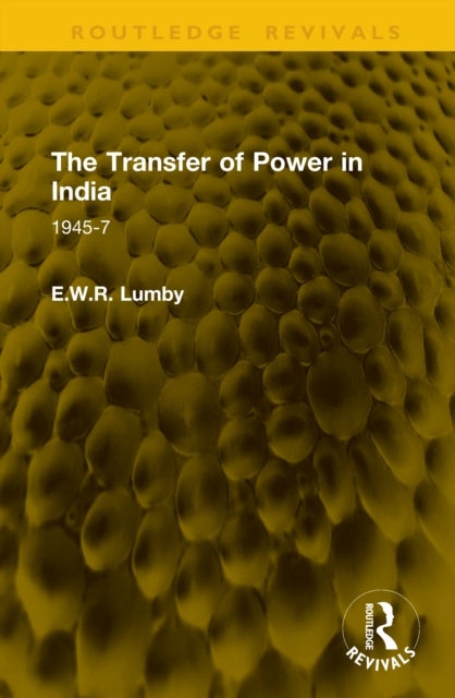 The Transfer of Power in India - 1945-7