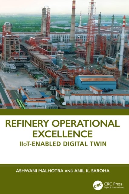 Refinery Operational Excellence - IIoT-Enabled Digital Twin