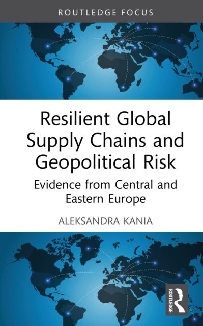 Resilient Global Supply Chains and Geopolitical Risk - Evidence from Central and Eastern Europe