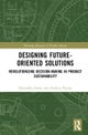 Designing Future-Oriented Solutions