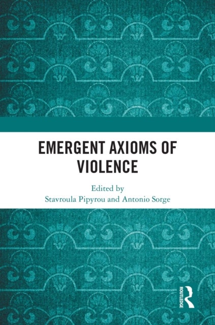 Emergent Axioms of Violence