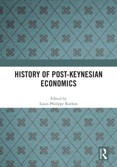 History of Post-Keynesian Economics