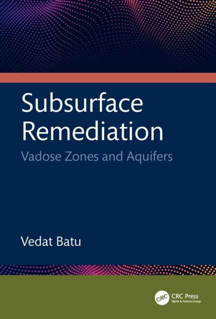 Subsurface Remediation - Vadose Zones and Aquifers