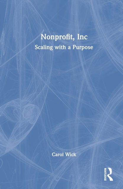 Nonprofit, Inc - Scaling with Purpose