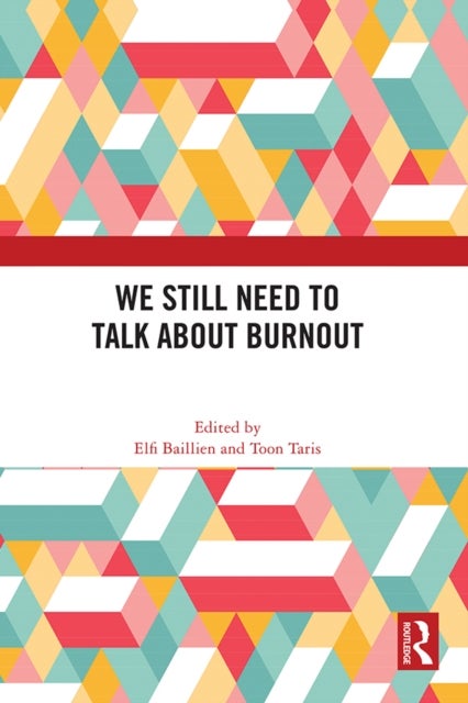 We Still Need to Talk about Burnout