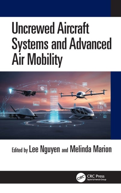 Uncrewed Aircraft Systems and Advanced Air Mobility
