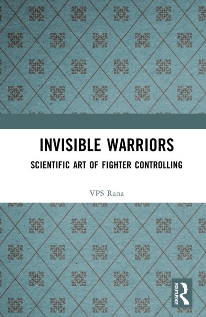 Invisible Warriors - Scientific Art of Fighter Controlling