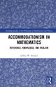 Accommodationism in Mathematics