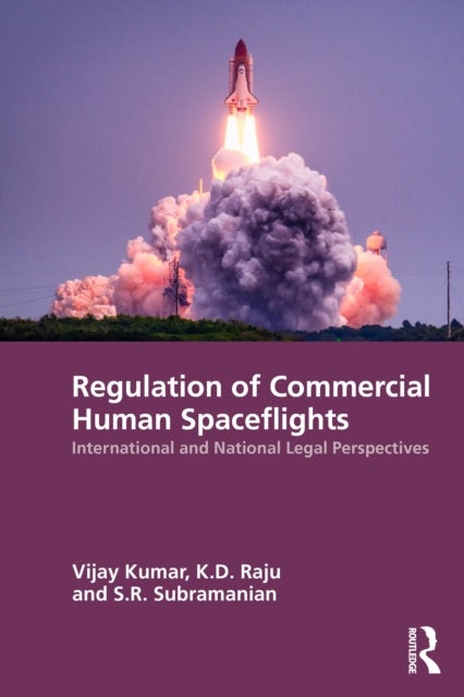 Regulation of Commercial Human Spaceflights - International and National Legal Perspectives