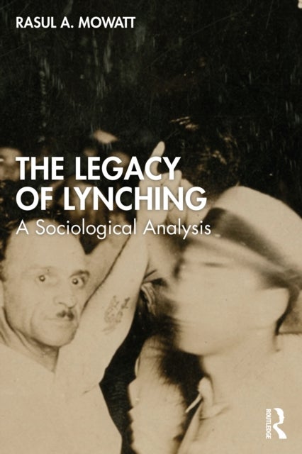 The Legacy of Lynching - A Sociological Analysis
