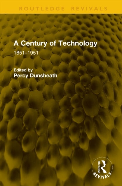 A Century of Technology - 1851–1951