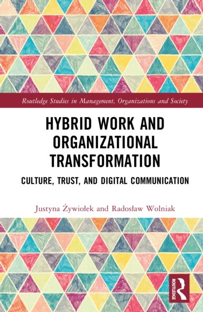 Hybrid Work and Organisational Transformation - Culture, Trust, and Digital Communication