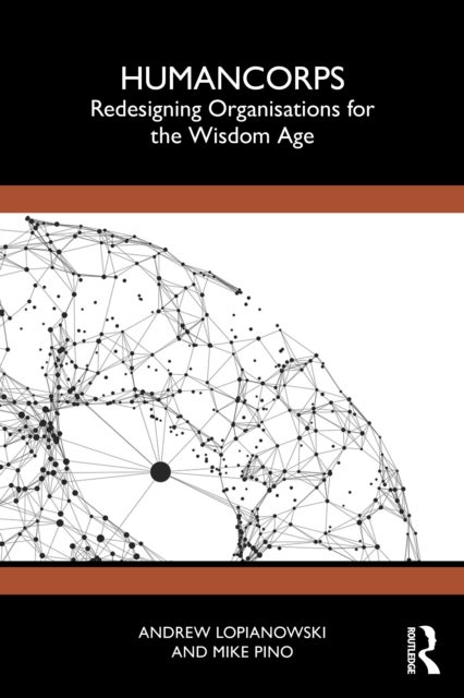 HumanCorps - Redesigning Organisations for the Wisdom Age