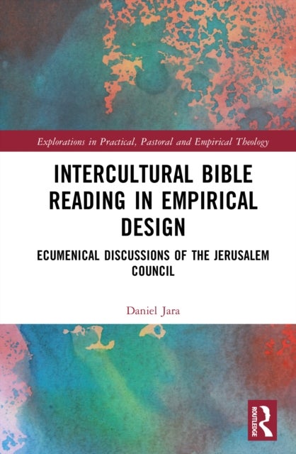 Intercultural Bible Reading in Empirical Design - Ecumenical Discussions of the Jerusalem Council