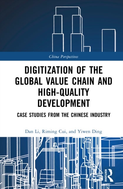 Digitization of the Global Value Chain and High-Quality Development - Case Studies from the Chinese Industry