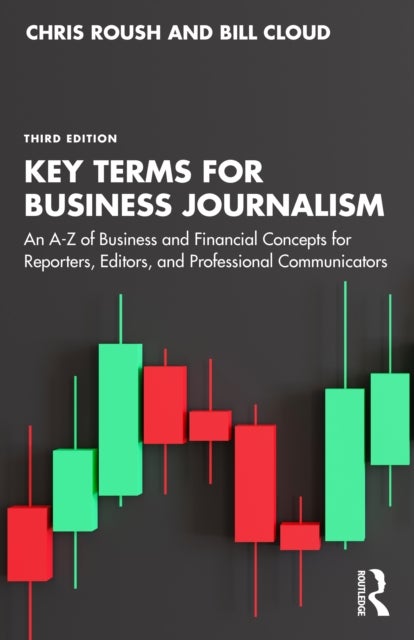 Key Terms for Business Journalism - An A–Z Reference for Reporters, Editors, and Professional Communicators