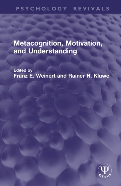 Metacognition, Motivation, and Understanding