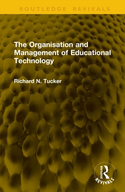 The Organisation and Management of Educational Technology