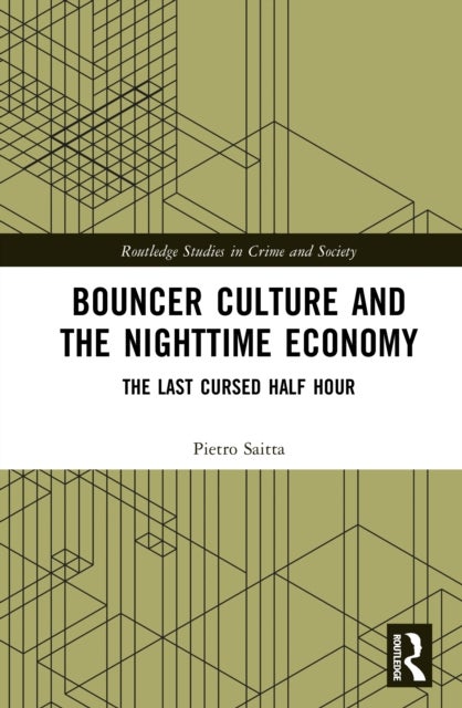 Bouncer Culture and the Nighttime Economy - The Last Cursed Half Hour