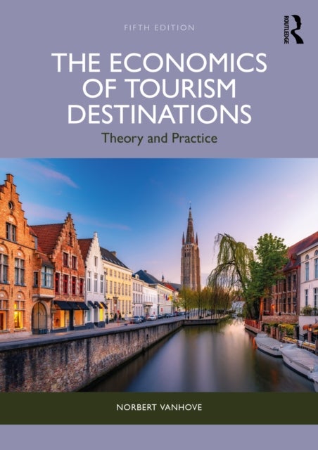 The Economics of Tourism Destinations - Theory and Practice
