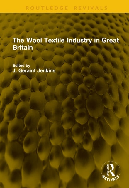 The Wool Textile Industry in Great Britain