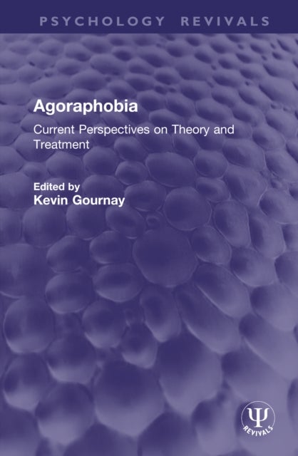 Agoraphobia - Current Perspectives on Theory and Treatment