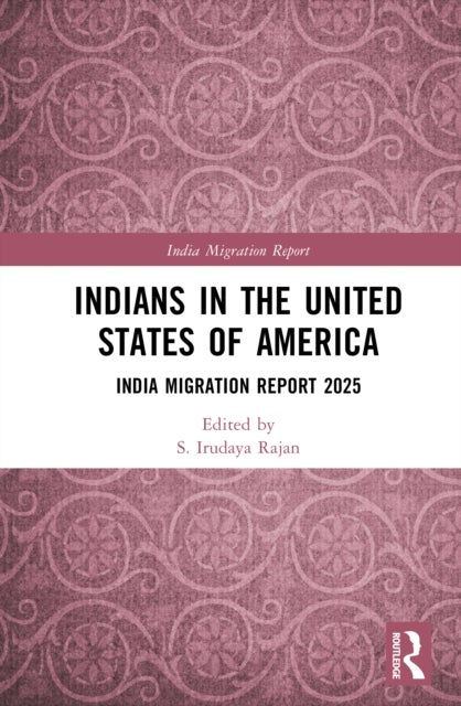 Indians in the United States of America - India Migration Report 2025