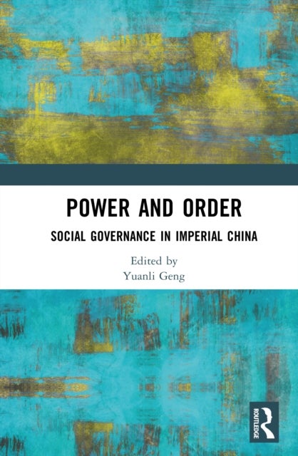 Power and Order - Social Governance in Imperial China