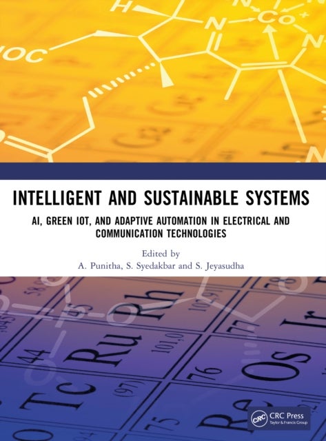 Intelligent and Sustainable Systems - AI, Green IoT, and Adaptive Automation in Electrical and Communication Technologies