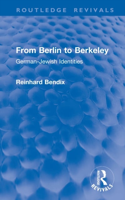 From Berlin to Berkeley - German-Jewish Identities