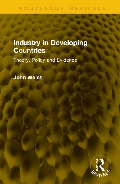 Industry in Developing Countries - Theory, Policy and Evidence
