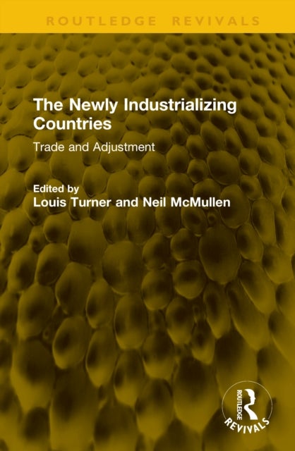 The Newly Industrializing Countries - Trade and Adjustment