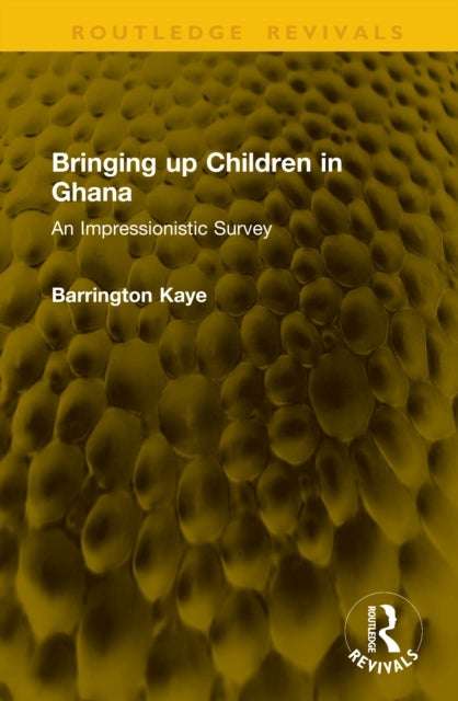Bringing up Children in Ghana - An Impressionistic Survey