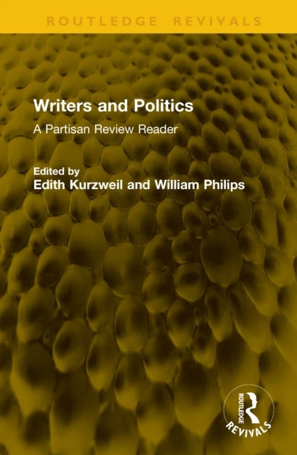 Writers and Politics - A Partisan Review Reader