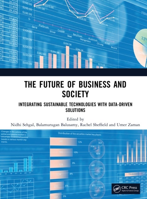 The Future of Business and Society - Integrating Sustainable Technologies with Data-Driven Solutions