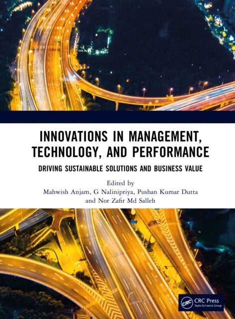 Innovations in Management, Technology, and Performance - Driving Sustainable Solutions and Business Value