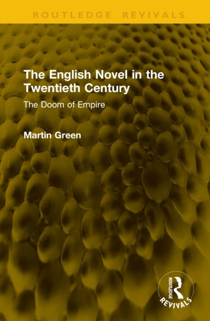 The English Novel in the Twentieth Century - The Doom of Empire