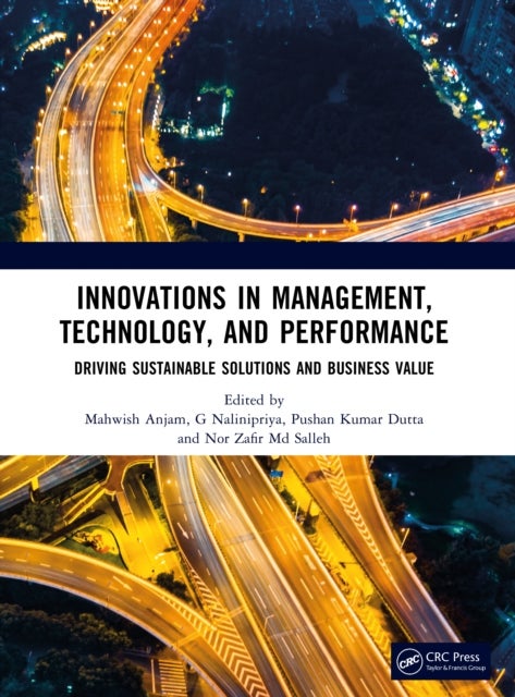 Innovations in Management, Technology, and Performance - Driving Sustainable Solutions and Business Value