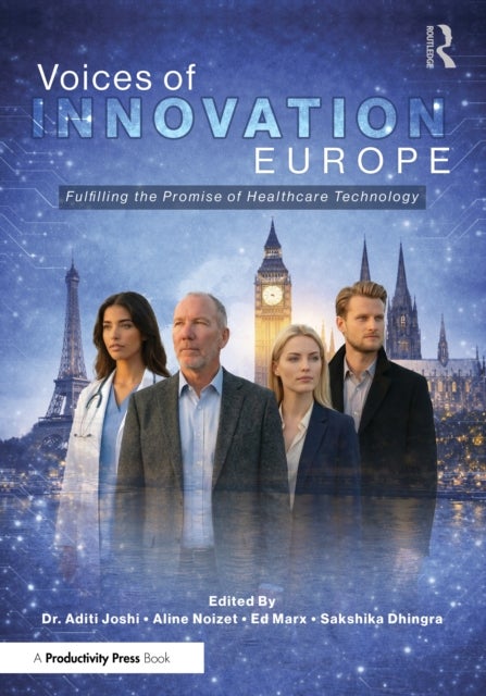 Voices of Innovation - Europe - Fulfilling the Promise of Healthcare Technology