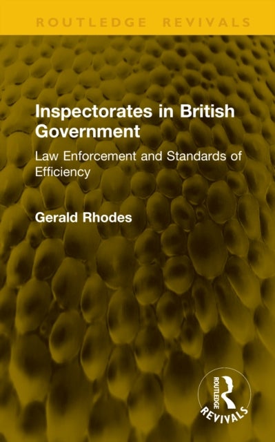 Inspectorates in British Government - Law Enforcement and Standards of Efficiency