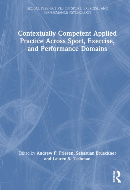 Contextually Competent Applied Practice Across Sport, Exercise, and Performance Domains