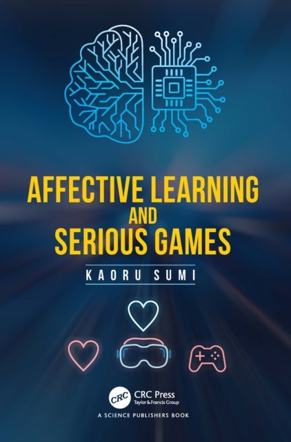Affective Learning and Serious Games