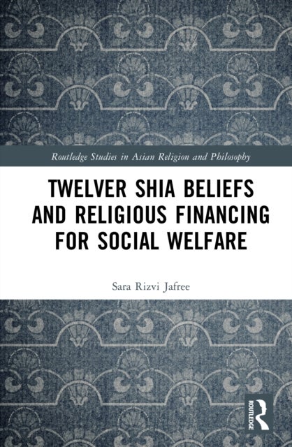 Twelver Shia Beliefs and Religious Financing for Social Welfare