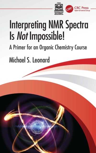 Interpreting NMR Spectra Is Not Impossible! - A Primer for an Organic Chemistry Course